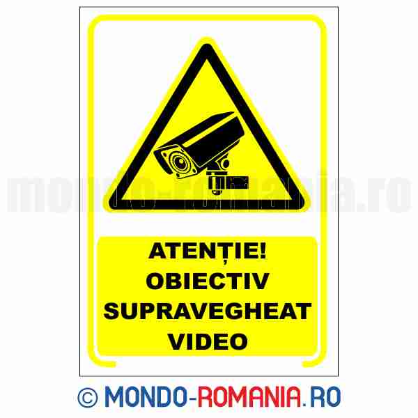 ATENTIE! OBIECTIV SUPRAVEGHEAT VIDEO - indicator de securitate de avertizare pentru protectia muncii